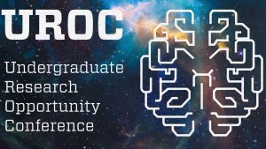 UROC - undergraduate research opportunity conference 
